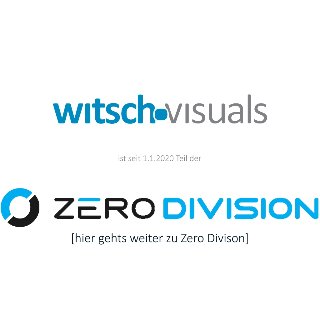 Witsch visuals ist seit 1.1.2020 Teil der Zero Divsion GmbH